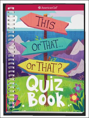 This or That . . . or That?: Quiz Book