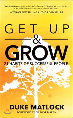 Get Up and Grow: 21 Habits of Successful People