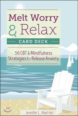 Melt Worry and Relax