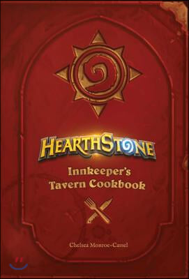 Hearthstone: Innkeeper&#39;s Tavern Cookbook