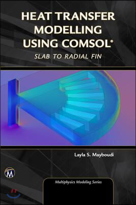 Heat Transfer Modelling Using Comsol: Slab to Radial Fin