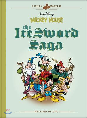 Walt Disney&#39;s Mickey Mouse: The Ice Sword Saga: Disney Masters Vol. 9