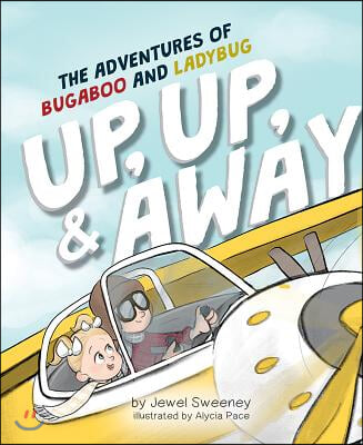 The Adventures of Bugaboo and Ladybug: Up, Up, and Away!