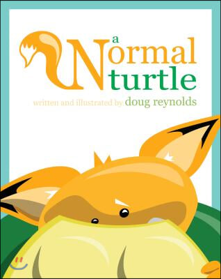 A Normal Turtle: An LGBTQ Kid's Book