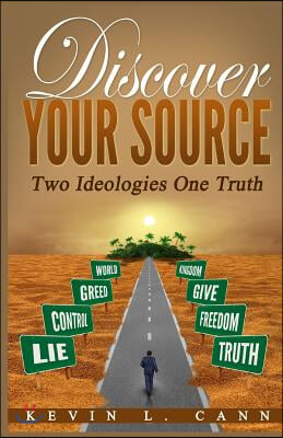 Discover Your Source: Two Ideologies One Truth