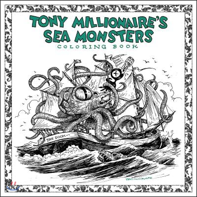 Tony Millionaire's Sea Monsters Coloring Book