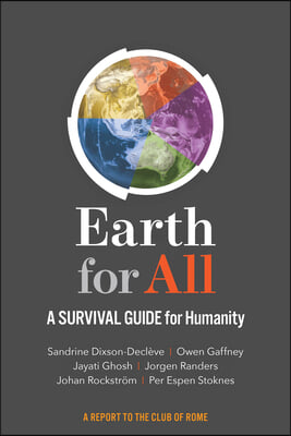 Earth for All: A Survival Guide for Humanity