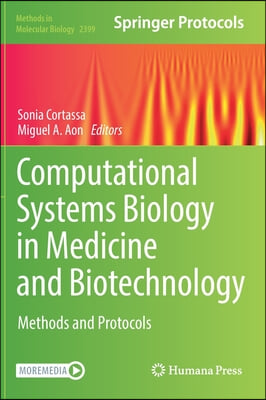 Computational Systems Biology in Medicine and Biotechnology: Methods and Protocols