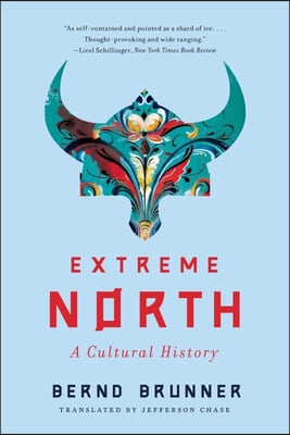 Extreme North: A Cultural History