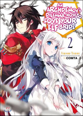 An Archdemon&#39;s Dilemma: How to Love Your Elf Bride: Volume 2