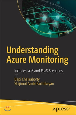 Understanding Azure Monitoring: Includes Iaas and Paas Scenarios