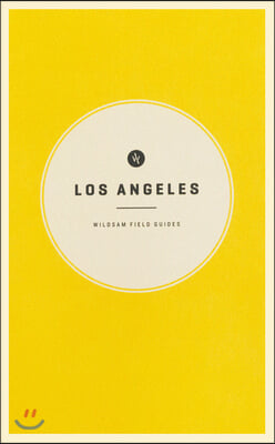 Wildsam Field Guides: Los Angeles