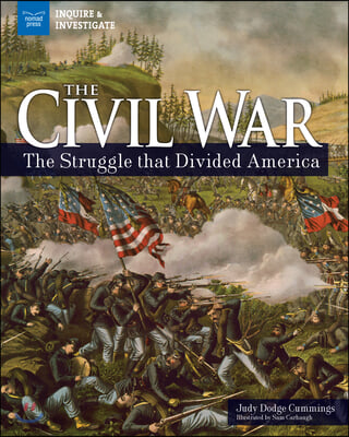 The Civil War: The Struggle That Divided America