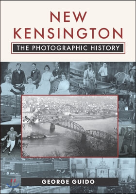 New Kensington: The Photographic History