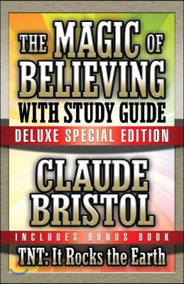 The Magic of Believing &amp; Tnt: It Rocks the Earth with Study Guide: Deluxe Special Edition