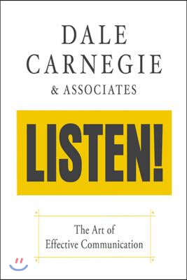 Listen!: The Art of Effective Communication: The Art of Effective Communication