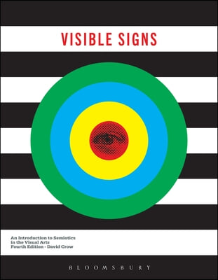 Visible Signs: An Introduction to Semiotics in the Visual Arts