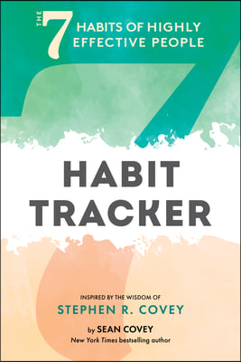 The 7 Habits of Highly Effective People: Habit Tracker