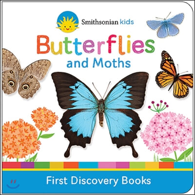 Smithsonian Kids Butterflies and Moths: First Discovery Books