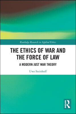 Ethics of War and the Force of Law