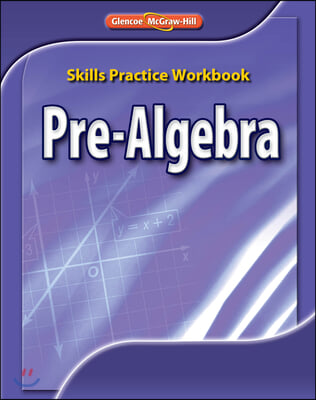 Glencoe Math Pre-Algebra : Skills Practice Workbook (2008)