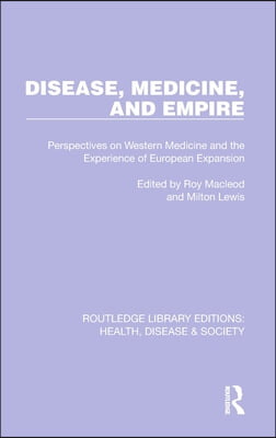 Disease, Medicine and Empire