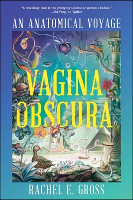 Vagina Obscura: An Anatomical Voyage