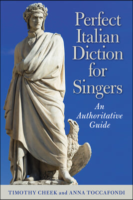 Perfect Italian Diction for Singers: An Authoritative Guide