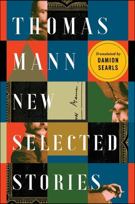 Thomas Mann: New Selected Stories