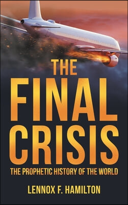 The Final Crisis: The Prophetic History of the World