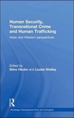 Human Security, Transnational Crime and Human Trafficking