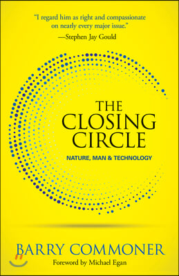 The Closing Circle: Nature, Man, and Technology