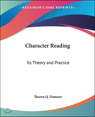 Character Reading: Its Theory and Practice