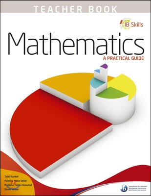 Ib Skills: Mathematics - A Practical Guide Teacher&#39;s Book: Hodder Education Group