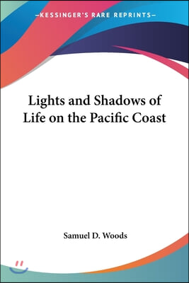 Lights and Shadows of Life on the Pacific Coast