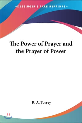 The Power of Prayer and the Prayer of Power