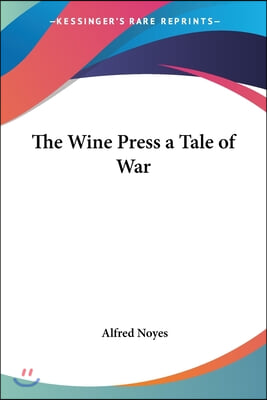 The Wine Press a Tale of War