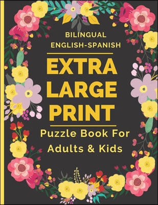 Extra Large Print Word Search Puzzle Book For Adults & Kids: Word Find Games Activity Workbook to Learn and Improve Spanish Language Vocabulary, Verbs