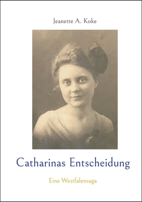 Catharinas Entscheidung