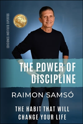 The Power of Discipline: The Habit that will Change Your Life