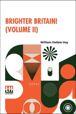 Brighter Britain! (Volume II)