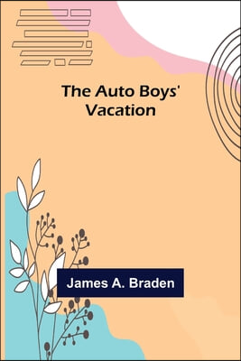 The Auto Boys&#39; Vacation