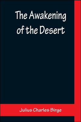 The Awakening of the Desert