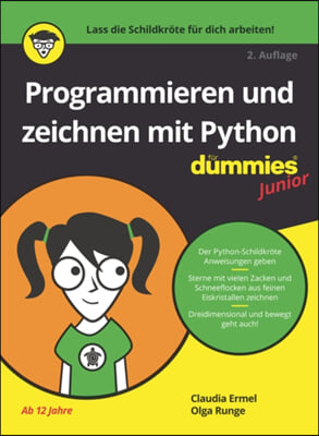 Programmieren und zeichnen mit Python fur Dummies Junior