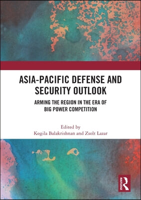 Asia-Pacific Defense and Security Outlook