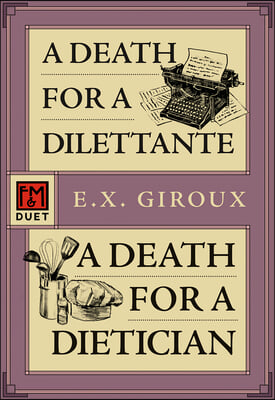 A Death for a Dilettante/A Death for a Dietician: Robert Forsythe 5 and 6