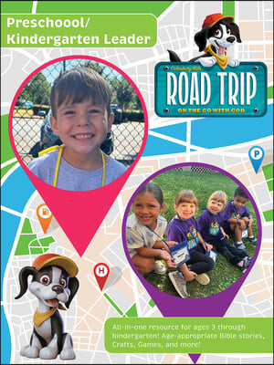 Vacation Bible School (Vbs) 2025 Road Trip Preschool/Kindergarten Leader: On the Go with God