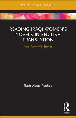 Reading Iraqi Women’s Novels in English Translation