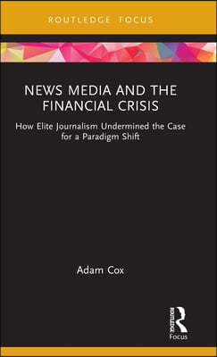 News Media and the Financial Crisis