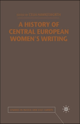 A History of Central European Women's Writing